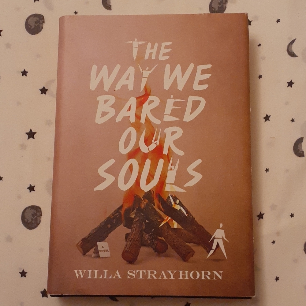 The way we bared our souls by Willa Strayhorn